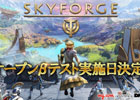 新作SFファンタジーアクションMMO「Skyforge」PC版のオープンβテストが10月11日よりスタート！
