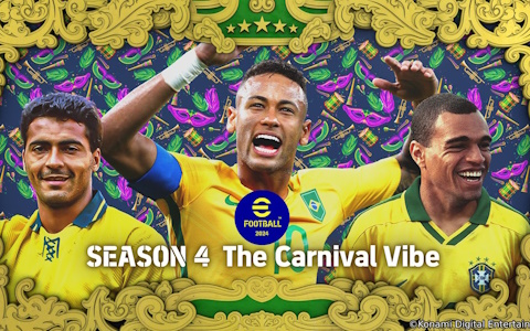 「eFootball 2024」でシーズン4「The Carnival Vibe」が開幕！サッカー王国・ブラジルをテーマにした報酬やイベントが盛りだくさん